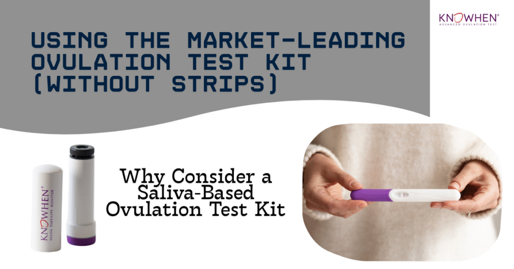 Woman using the KNOWHEN® saliva ovulation test kit at home without test strips to track fertility naturally